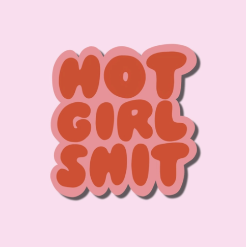 Hot Girl Sh*t Sticker